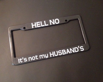 NOT MY HUSBAND'S license plate frame