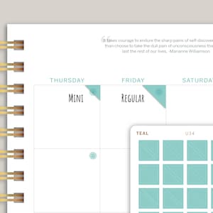 May include: A weekly planner with a quote by Marianne Williamson. The planner has a teal sticker sheet with a grid of squares. The planner has sections for Thursday, Friday, and Saturday. The planner has a mini and regular section for each day.