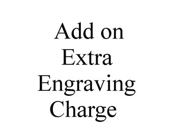 Add on Extra Engraving Charge