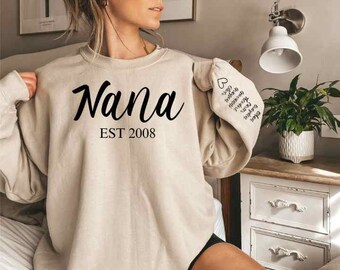 Custom Nana Sweatshirt With Date And Grandkids Names On Sleeve, Gift For Nana, Pregnancy Announcement, Mothers Day Gift, New Nana Gift,