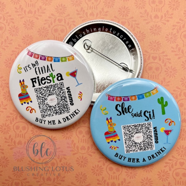 Final Fiesta Buy the bride a drink Custom QR Code Pinback Button | Bachelorette Venmo Button 2.25” | Bachelorette Party Favors