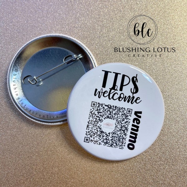 Tips Welcome Venmo Button |  QR Code Pinback Button 2.25” |Venmo Cashapp Paypal Button | Tip Jar Button | Tips Welcome Venmo Pin