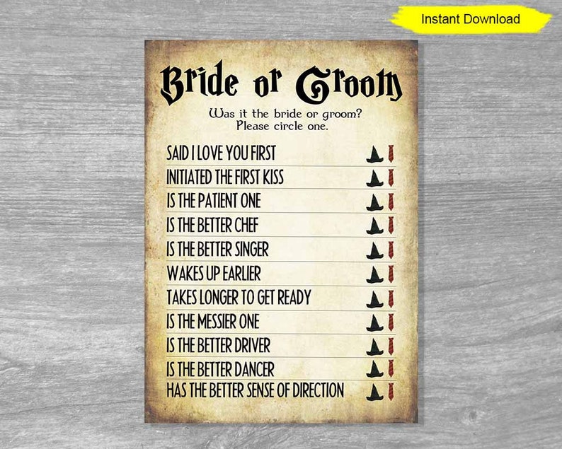 May include: A printable game card with the title "Bride or Groom?" and a list of questions about the bride and groom.  Each question has a bride icon (a witch's hat) and a groom icon (a tie) next to it.  Players circle the icon that best describes the bride or groom.