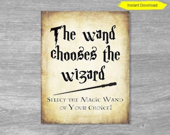 Wand Chooses The Wizard Sign - antique paper sign - INSTANT DOWNLOAD -birthday party printable digital magic halloween