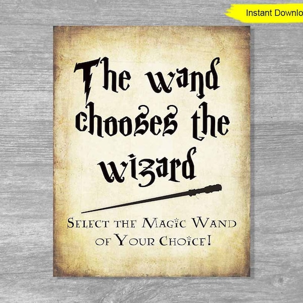 Wand Chooses The Wizard Sign - antique paper sign - INSTANT DOWNLOAD -birthday party printable digital magic halloween