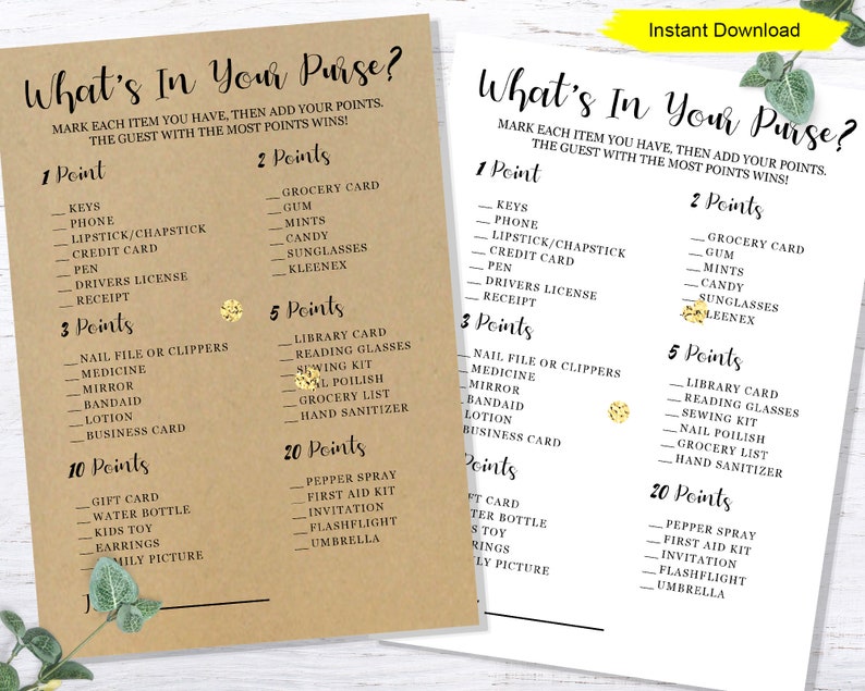May include: Two printable "What's In Your Purse?" game sheets. One is on kraft paper, the other on white. Each sheet has a list of items with point values, perfect for a bridal shower or party game.