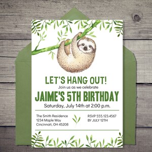 May include: A green and white birthday invitation with a cartoon sloth hanging from a branch. The invitation says "Let's Hang Out! Join us as we celebrate Jaime's 5th Birthday. Saturday, July 14th at 2:00 p.m. The Smith Residence 1234 Maple Way Cincinnati, OH 45208 RSVP 555.123.4567 BY JULY 12TH"