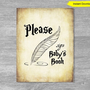 May include: A printable sign with a vintage background featuring a quill pen and the text "Please sign Baby's Book".
