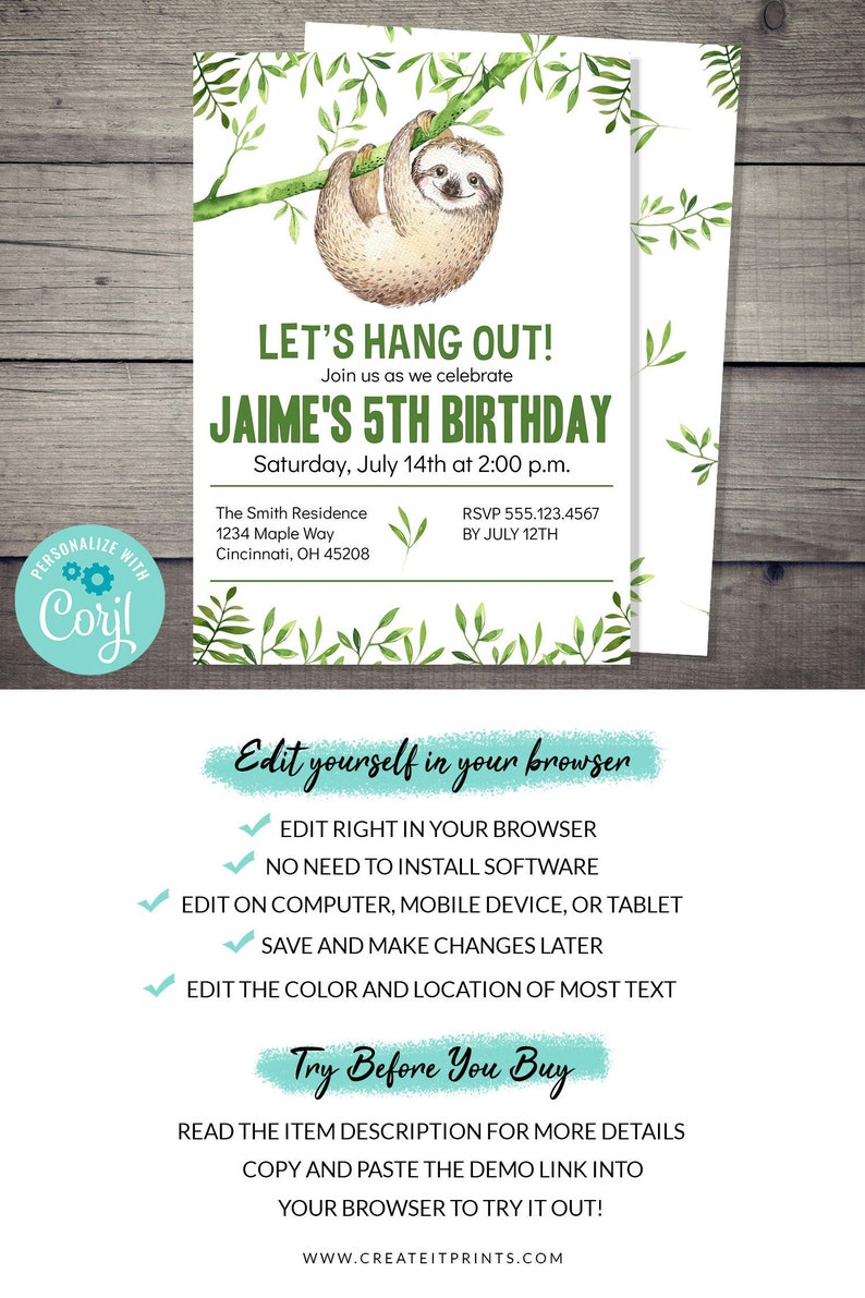 May include: A printable invitation for a 5th birthday party featuring a sloth hanging from a branch with green leaves. The invitation says "Let's Hang Out! Join us as we celebrate Jaime's 5th Birthday. Saturday, July 14th at 2:00 p.m. The Smith Residence 1234 Maple Way Cincinnati, OH 45208 RSVP 555.123.4567 By July 12th".
