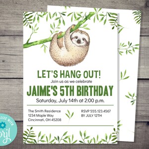 May include: A green and white birthday invitation with a cartoon sloth hanging from a branch. The invitation says "Let's Hang Out!" and "Jaime's 5th Birthday".