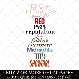 Puede incluir: Gráfico que muestra los nombres de los álbumes de Taylor Swift en diferentes fuentes y colores, incluyendo "Fearless", "Red" y "Midnights". También está presente el texto "SHOWGIRL". La imagen incluye el texto "BUY 2 OR MORE GET 40% OFF COMMERCIAL USE CUTTING FILES PNG."