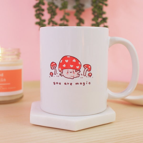 You Are Magic! Mushroom Magical Handprinted Mug ~ Kawaii Mugs ~Cute Ceramics ~ Adorable ceramics ~ Cute Ceramic Mugs ~ Cute Mushroom