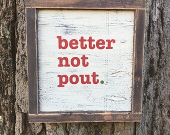 Better not pout painted wood sign. Christmas decor. Christmas wall hanging. 8x8 rustic wood sign