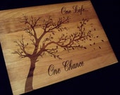 Personalized Cutting Board-One Life One Chance 11x15 - Great Laser Engraved Gifts for banquets, goal rewards, sales of the year, etc.