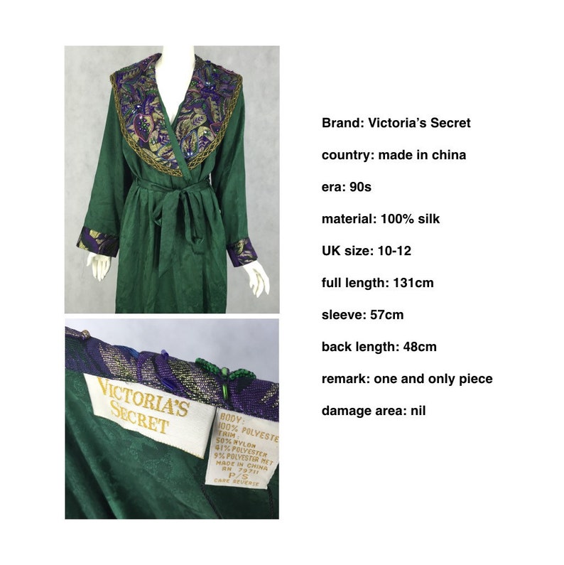 May include: A vintage green silk robe by Victoria's Secret. The robe features ornate embroidery in gold, purple, and green around the collar and cuffs. The robe is 131cm long, with 57cm sleeves and a 48cm back length.