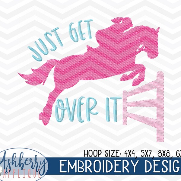 Just Get Over It Hunter Jumper Equestrian Embroidery Design Fill 4x4 5x7 8x8 6x10