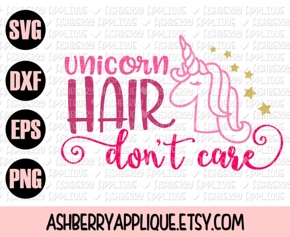 Download Unicorn Hair Don T Care Svg Dxf Cut File Instant Etsy
