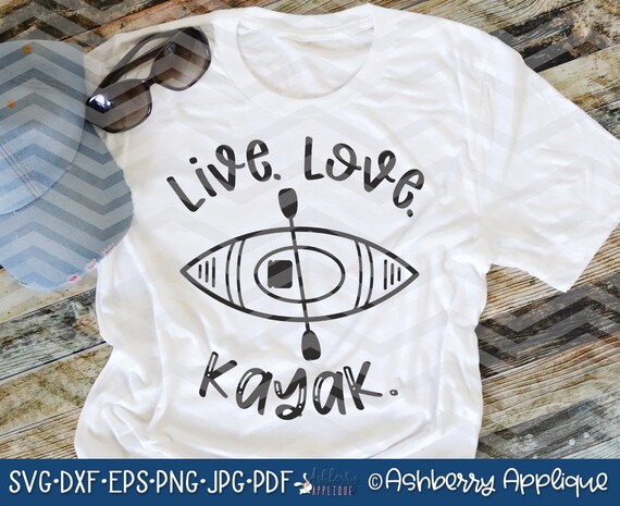 Download Live Love Kayak Svg Dxf Cut File Instant Download Lake Etsy