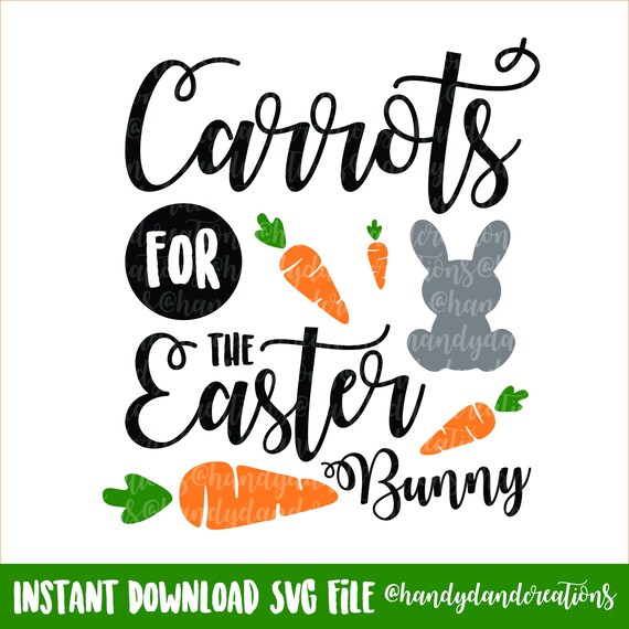 Carrots For The Easter Bunny Svg Etsy