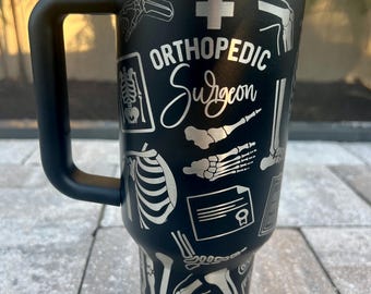 Orthopedic Nurse/Doctor Engraved Stanley Tumbler - 40 Oz Travel Mug