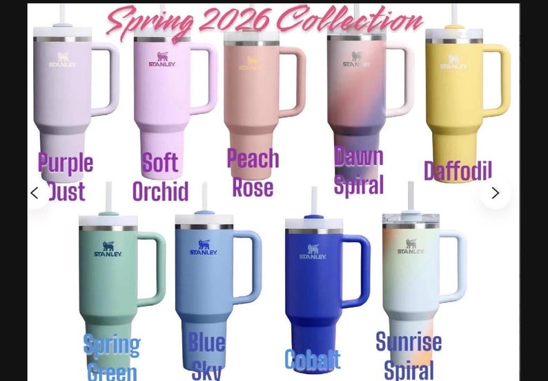 May include: Collection of Stanley tumblers in various colors, including purple, peach, and blue. Each tumbler has a handle, a straw, and the Stanley logo. The text "Spring 2026 Collection" is at the top.