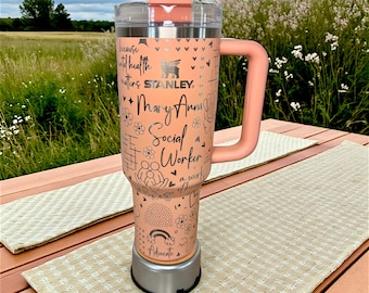 Social Worker Laser Engraved Tumbler - 40 Oz Stanley or Unbranded Travel Quencher