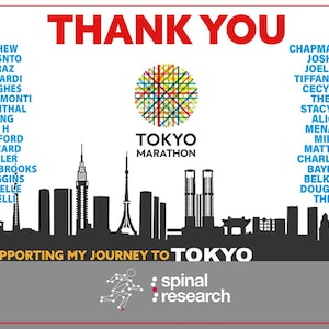 May include: A rectangular card with a red border and the words "THANK YOU" in large red letters. The card features a Tokyo skyline silhouette, the Tokyo Marathon logo, and a list of names. The text "FOR SUPPORTING MY JOURNEY TO TOKYO" is also present.