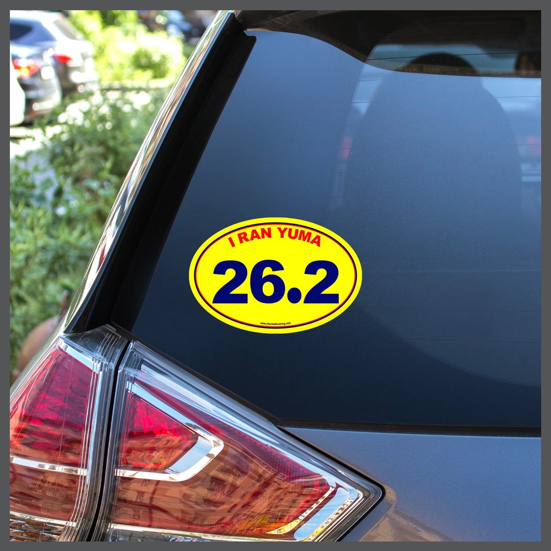 I Ran Yuma 26.2 Marathon Removable Sticker Decal or Car Magnet NO YEAR ...