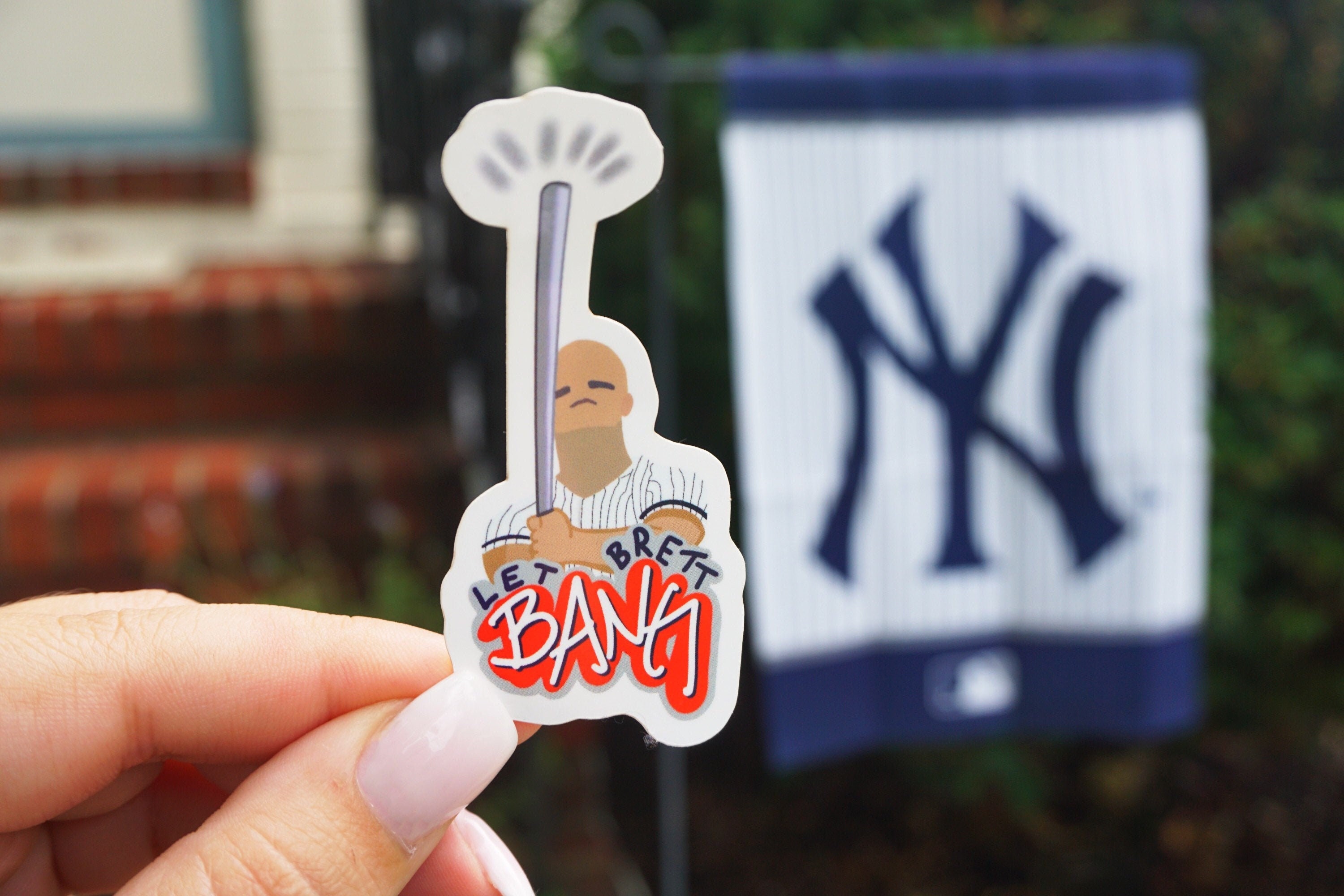 Let Brett BANG / New York Yankees - STICKER