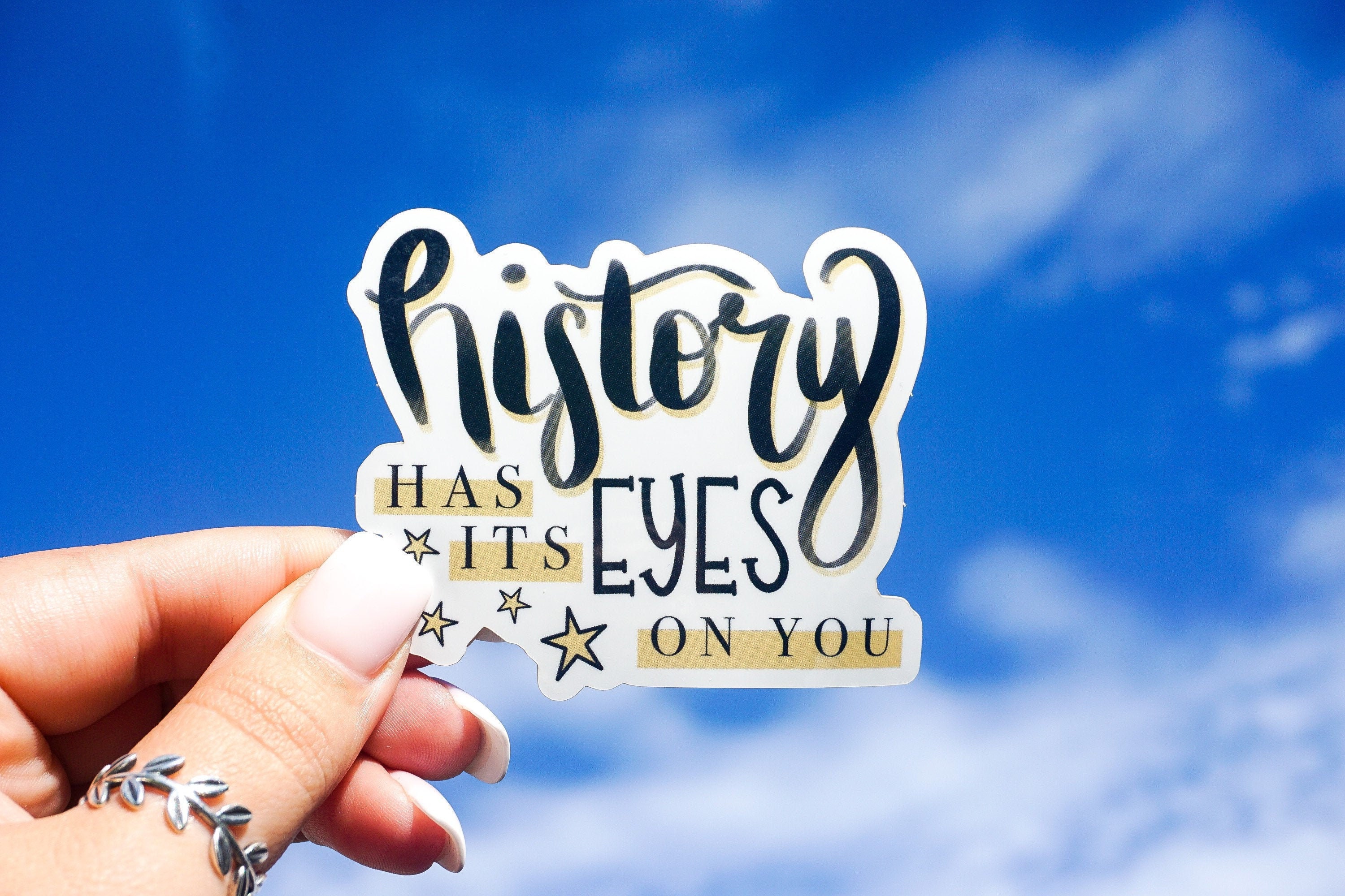 History Has Its Eyes on You / Hamilton STICKER Etsy