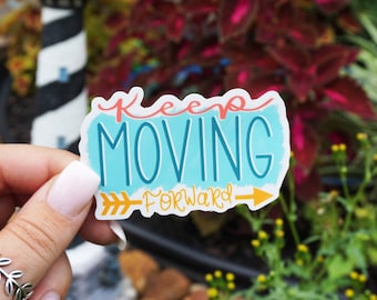 Keep Moving Forward - STICKER