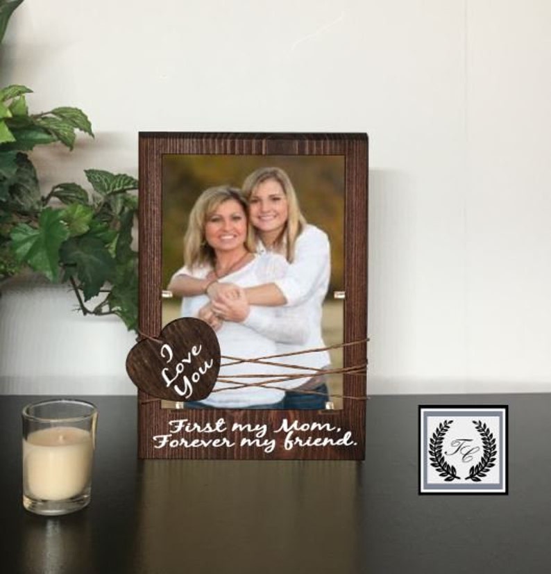 First My Mom Forever Friend Picture Frame Birthday Gift Mother Daughter From