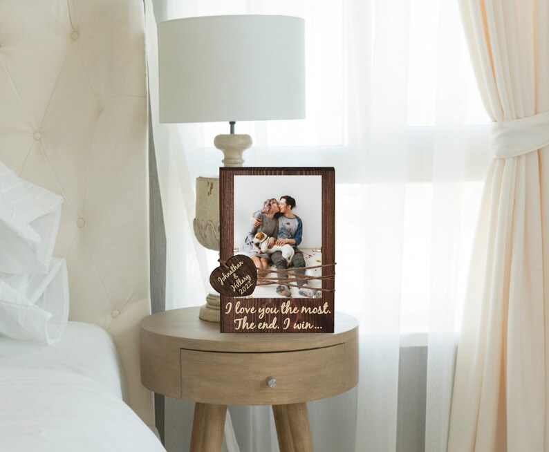 I Love You More Picture Frame I Love You Most the End I Etsy