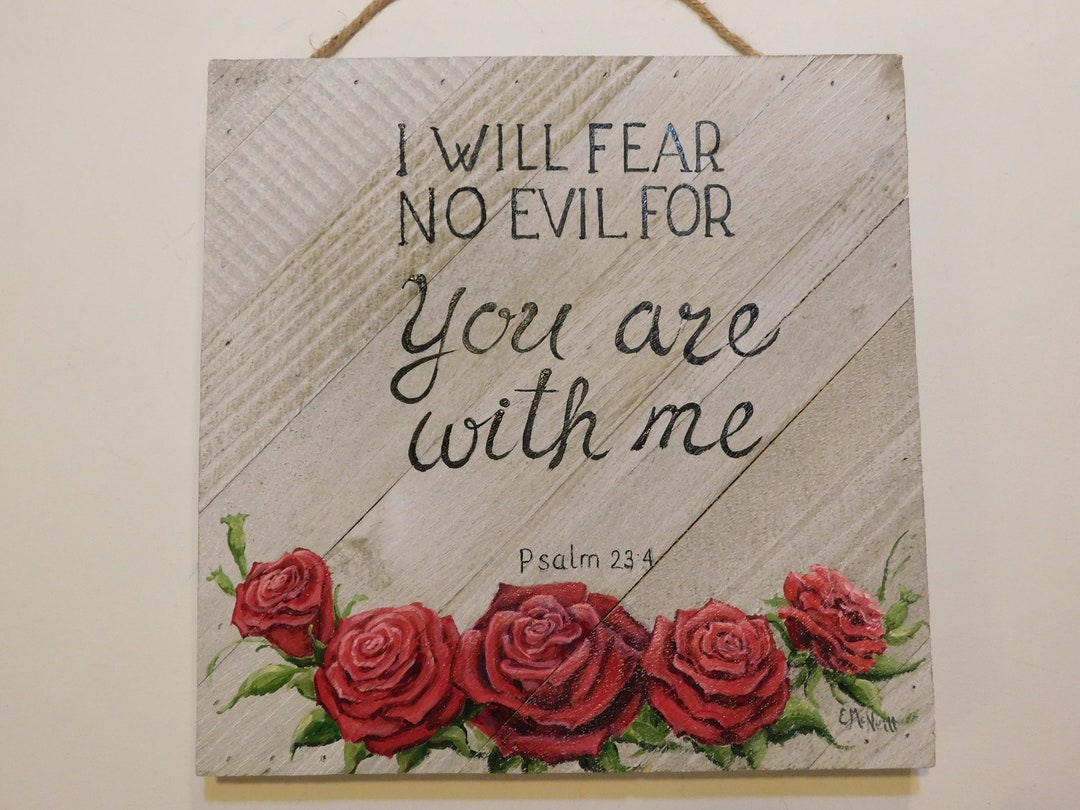 Not Evil Sign Fear No Evil Quote Sign, Bible Encouraging Sign, Encouraging Bible ...
