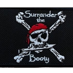 Pirate Skull Surrender The Booty Parche bordado para coser o planchar (A)