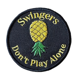 Swingers Dont Play Alone Pineapple Sew on or Iron on Embroidered Patch (A)