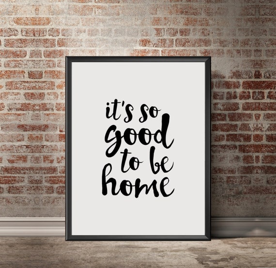 It's so good to be home Digital download Home decor New