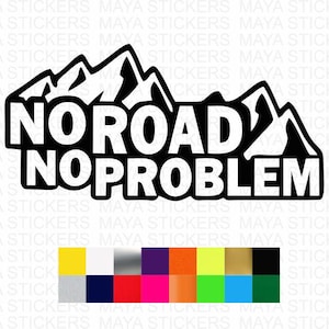 以下が含まれることがあります： 「NOROAD NO PROBLEM」の文字と山脈のグラフィックが描かれた白黒のステッカー。ステッカーの下部には、黄色、シルバー、青など、さまざまな色のオプションがあります。