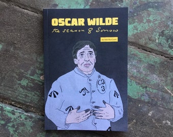 Oscar Wilde: The Season of Sorrow (graphic biography)