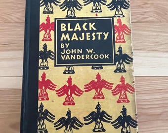 Black Majesty book: The Life of Christophe King of Haiti By John W. Vandercook. FIRST EDITION, 1928 Harper & Brothers
