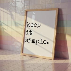Keep It Simple Minimalist Wall Art Inspirational Home Decor Office Poster Modern Aesthetic Room Design Motivational Quote Print Download