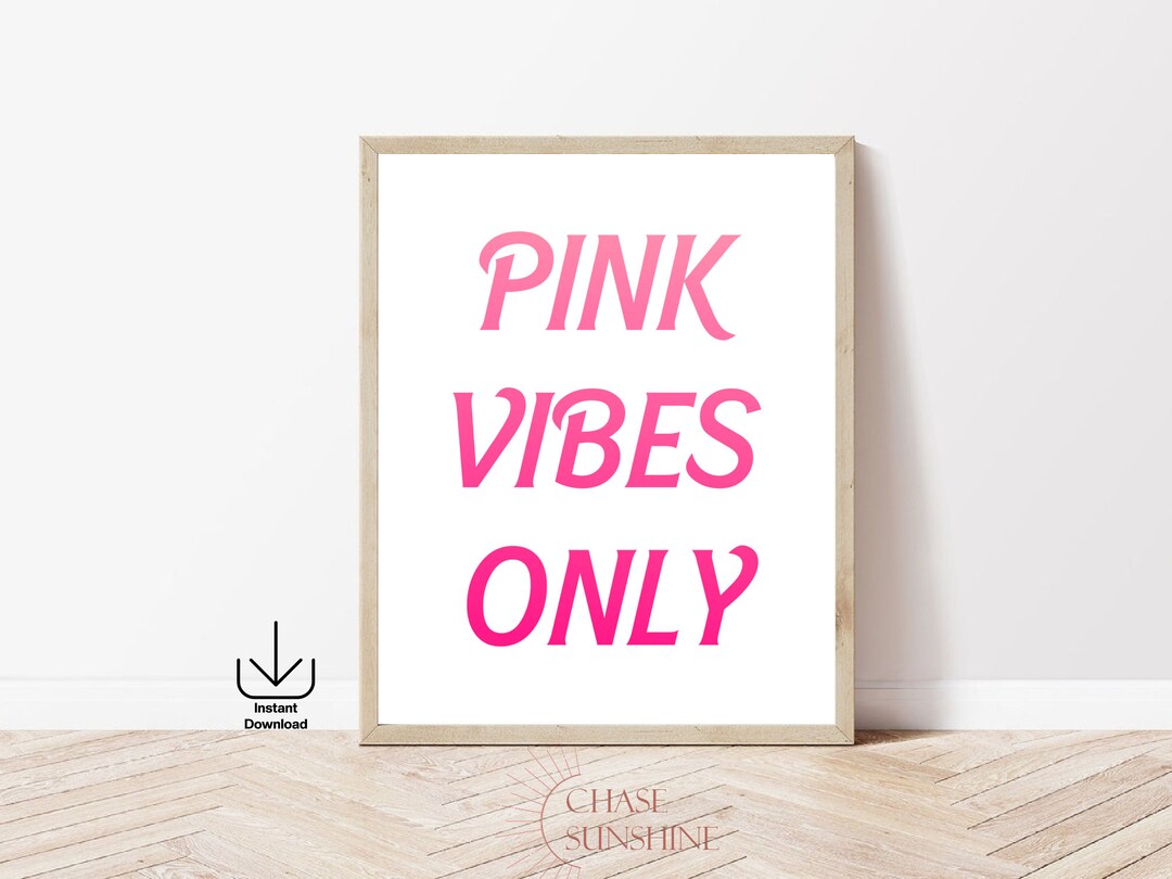 Pink Vibes Only Pink Wall Art Pink Home Decor Pink Quote Etsy