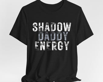 Shadow Daddy Energy Romantasy Shirt - Funny BookTok Tee for Romantasy Fans, Spicy Fantasy Reader Gift, Xaddy