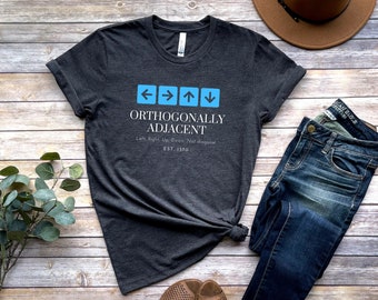 Orthogonally Adjacent Shirt | Gamer Gifts | Board Game Terms | Board Game Shirt