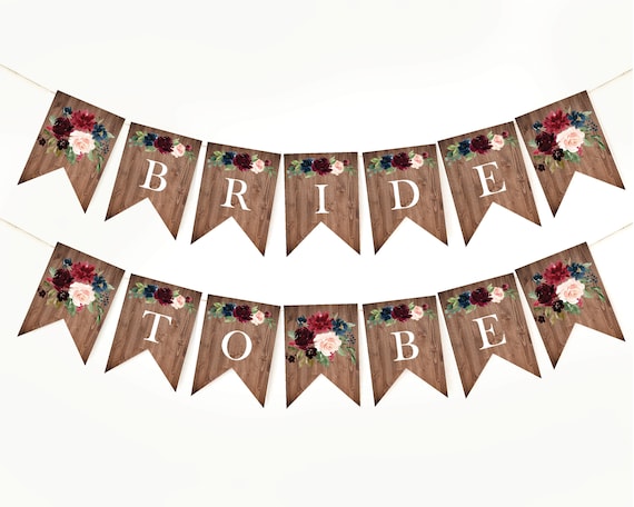 Bride To Be Banner Bachelorette Party Bridal Shower Party Decoration Wedding Decorations Bridal Shower Decor Rustic Wood Burgundy 132 By Jazz Hands Paper Co Catch My Party