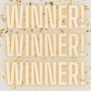 以下が含まれることがあります： 「WINNER！」の文字が3回繰り返されたお祝いの画像。明るいベージュのフォントで、金色の紙吹雪が白い背景に散らばっています。この画像は、達成感と祝賀の感覚を伝えます。