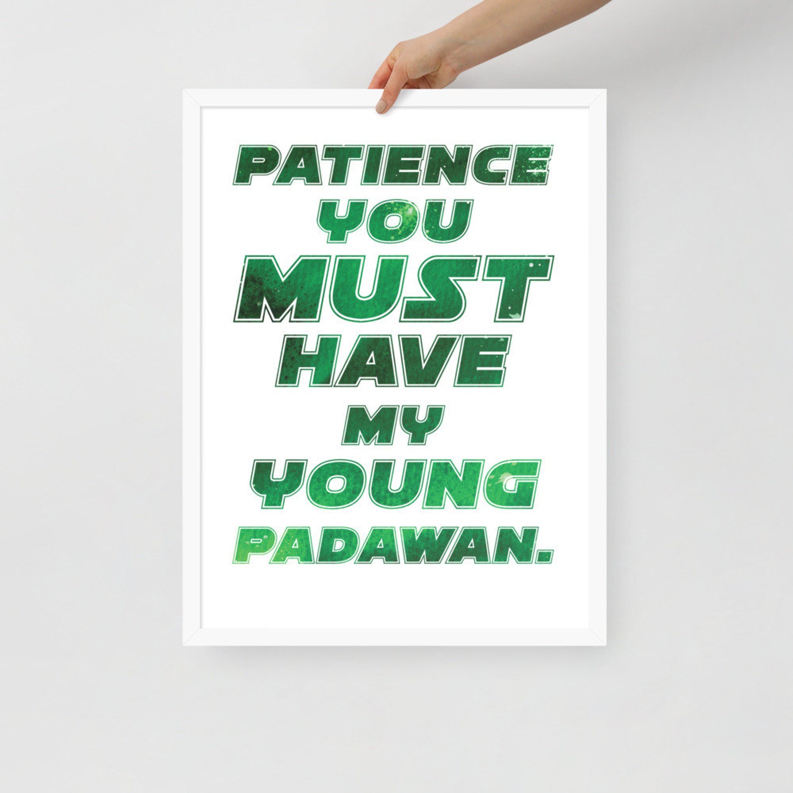 Patience You Must Have My Young Padawan Print Star Wars Etsy