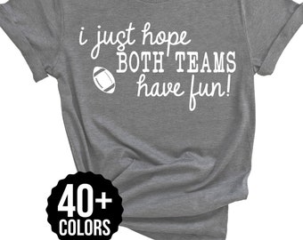 Kids Tees Short-Sleeve Unisex T-Shirt Tony Rubino I Just Hope Both Teams Have Fun T Shirts for Men,Women