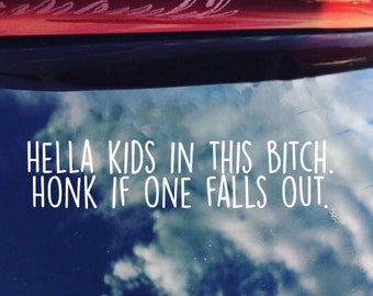 Kids Decal Etsy - car decal hella kids decal kids in this bitch decal vinyl decal funny mom decal honk decal