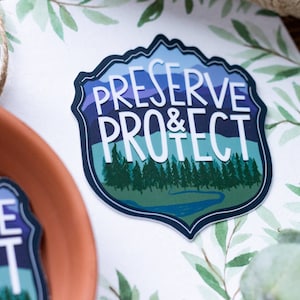Preserve and Protect National Land Sticker Decal - Laptop, botella de agua, automóvil / Parque Nacional Amor / Naturaleza / Vida de campamento / Dibujado a mano